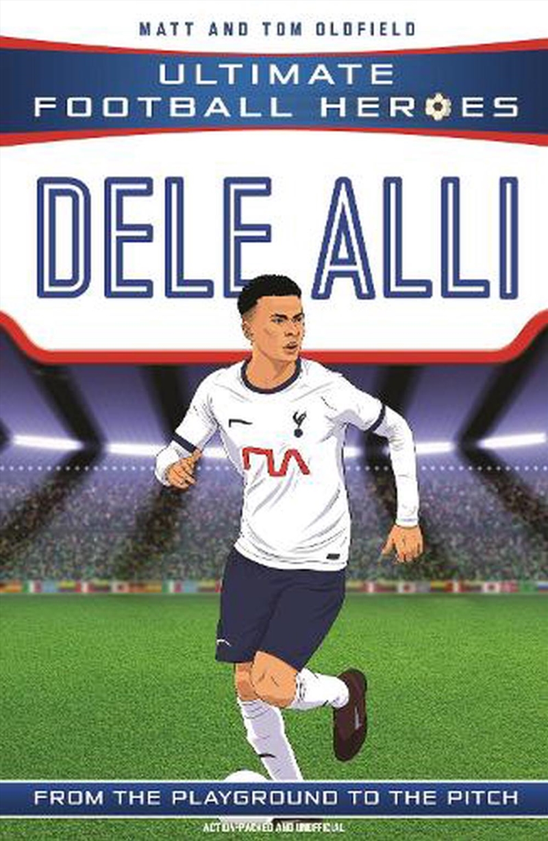 Dele Alli (Ultimate Football Heroes)/Product Detail/Childrens