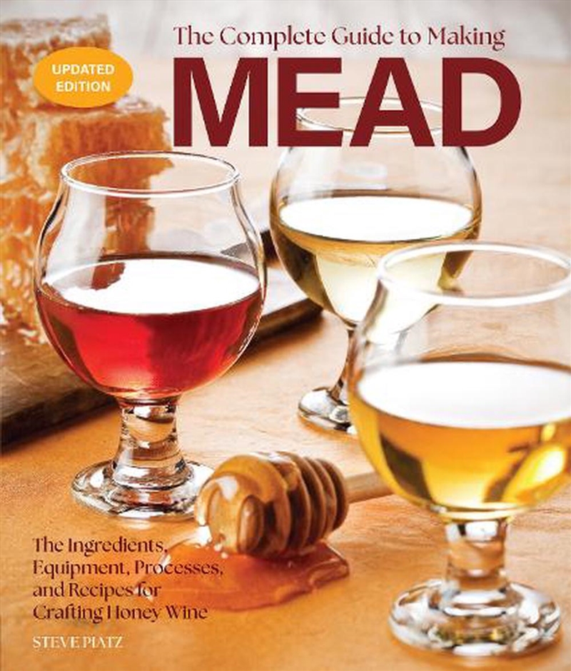 The Complete Guide to Making Mead, Updated Edition/Product Detail/Recipes, Food & Drink