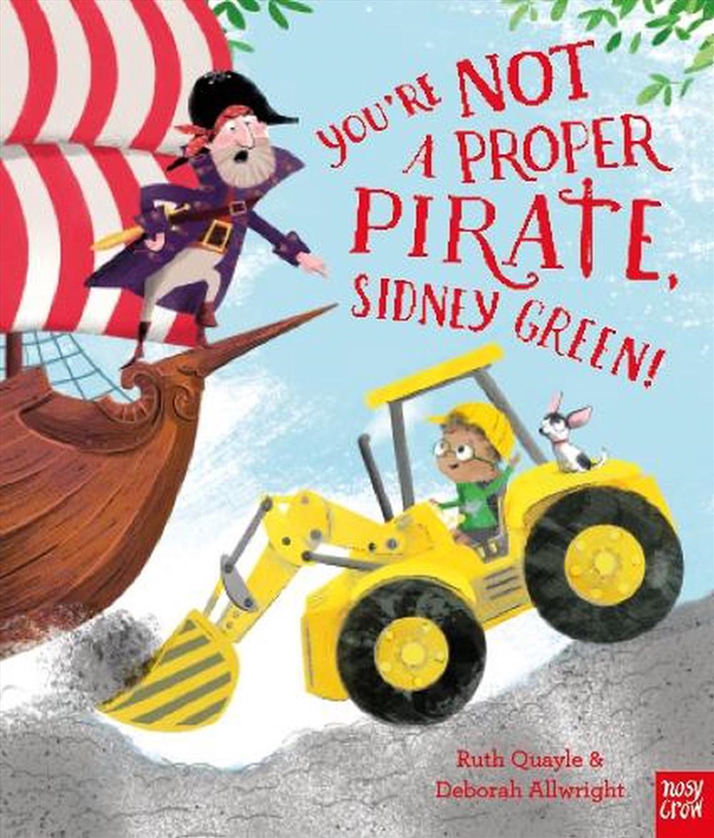You're Not a Proper Pirate, Sidney Green!/Product Detail/Early Childhood Fiction Books