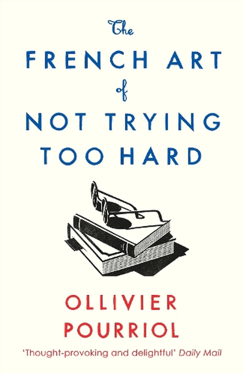 The French Art of Not Trying Too Hard/Product Detail/Self Help & Personal Development