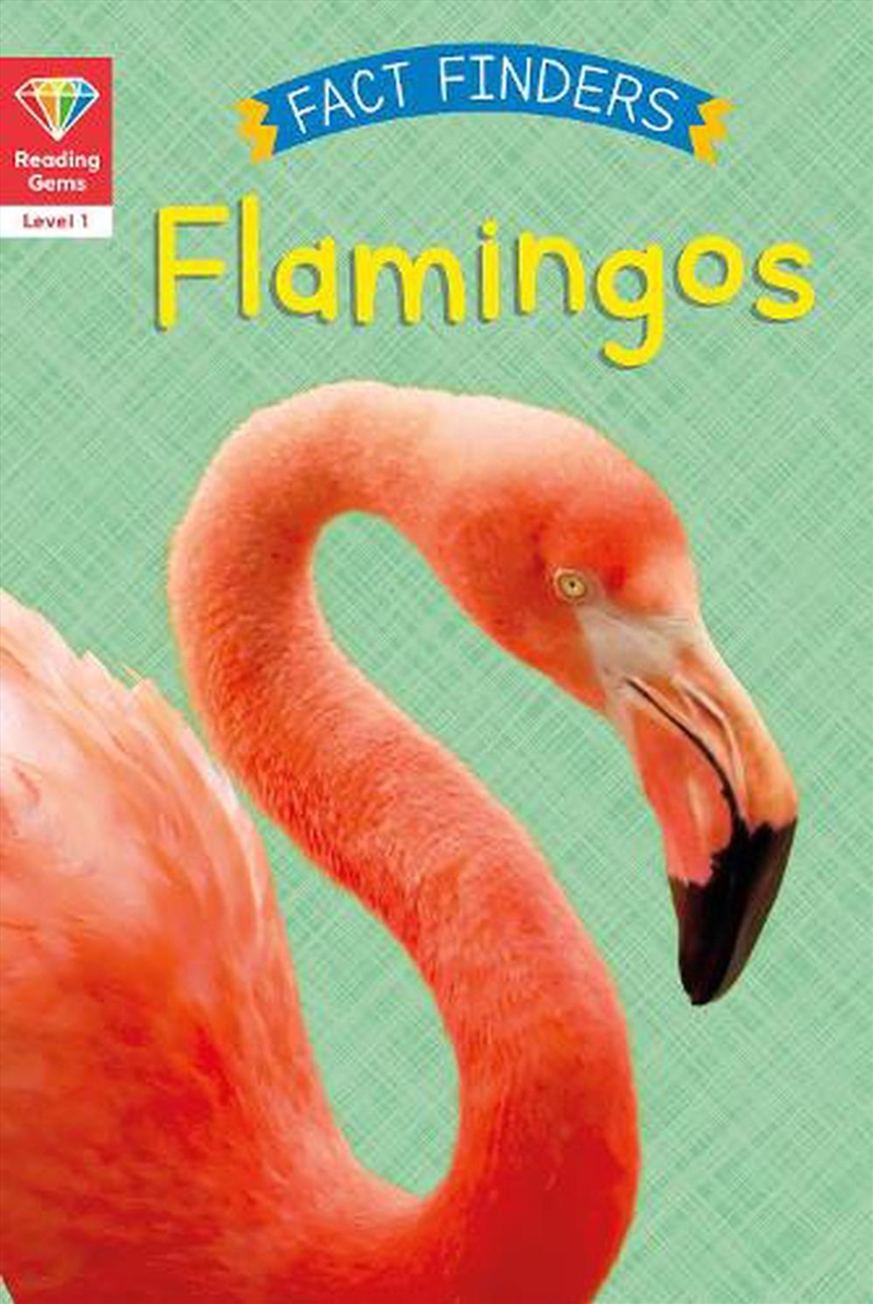 Flamingos (Reading Gems Fact Finders Level 1)/Product Detail/Childrens Fiction Books