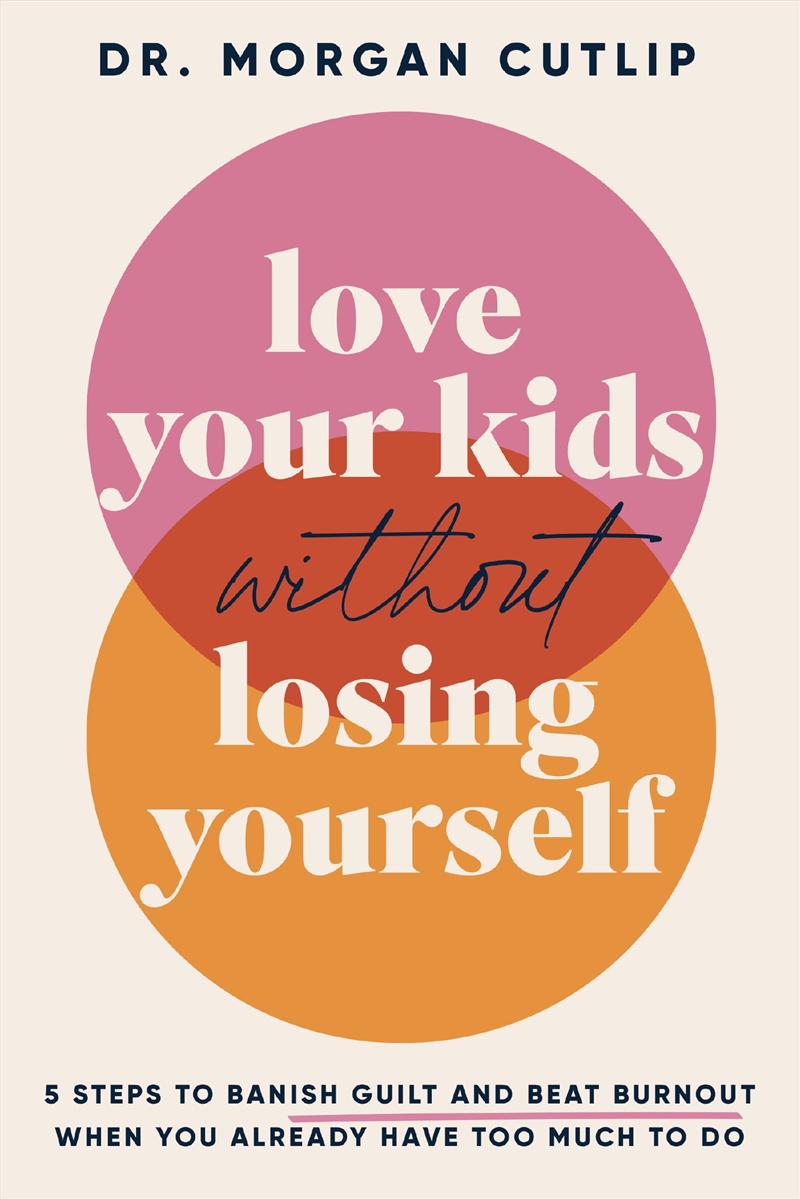 Love Your Kids Without Losing Yourself/Product Detail/Family & Health