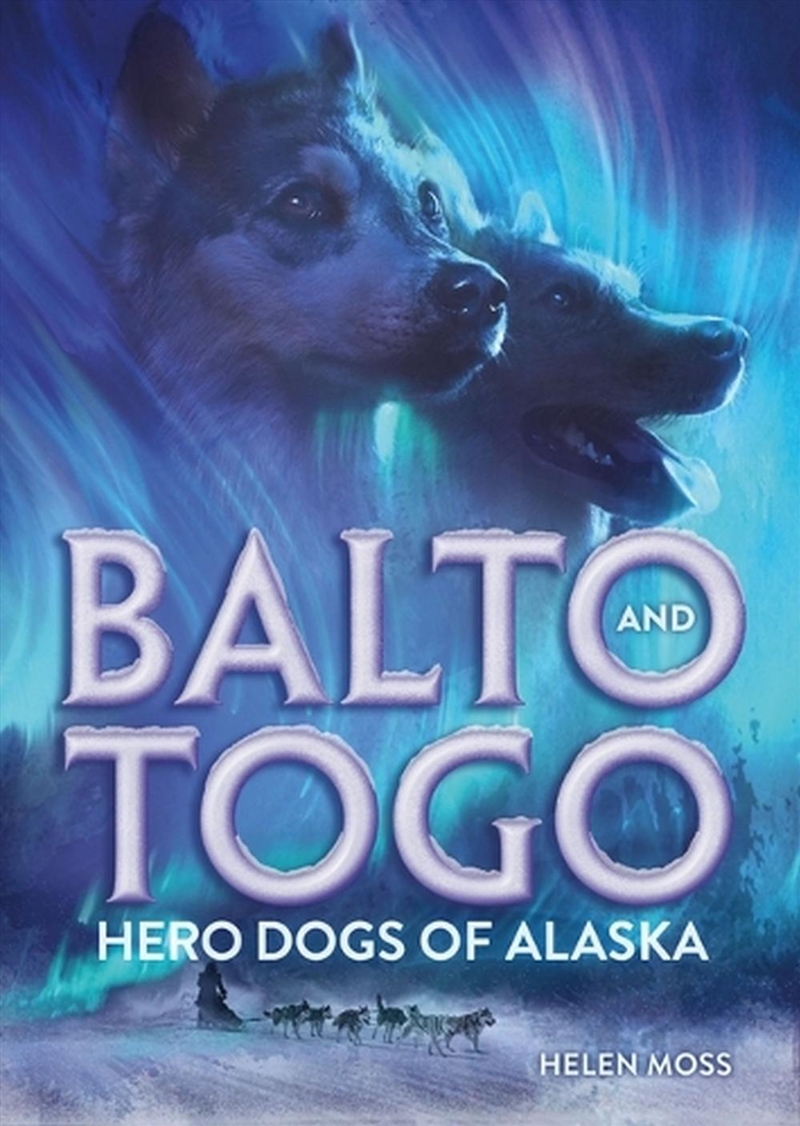 Balto And Togo: Hero Dogs Of A/Product Detail/Animals & Nature