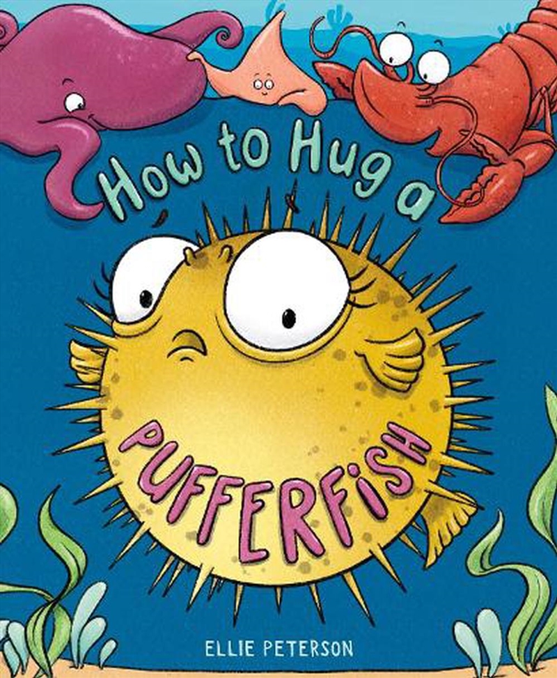 How To Hug A Pufferfish/Product Detail/Childrens Fiction Books