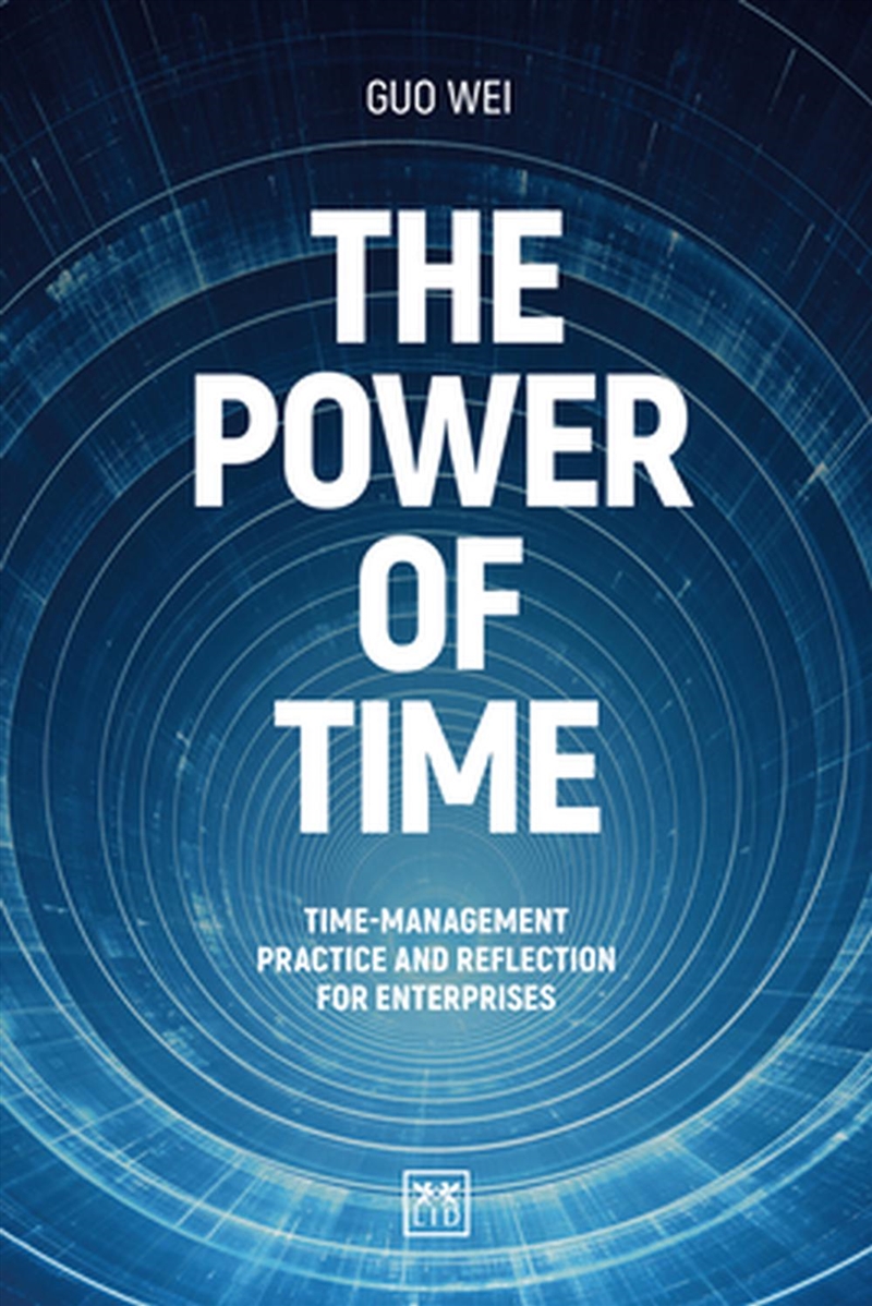Power Of Time: Time-Management Practice And Reflection For Enterprises/Product Detail/Business Leadership & Management