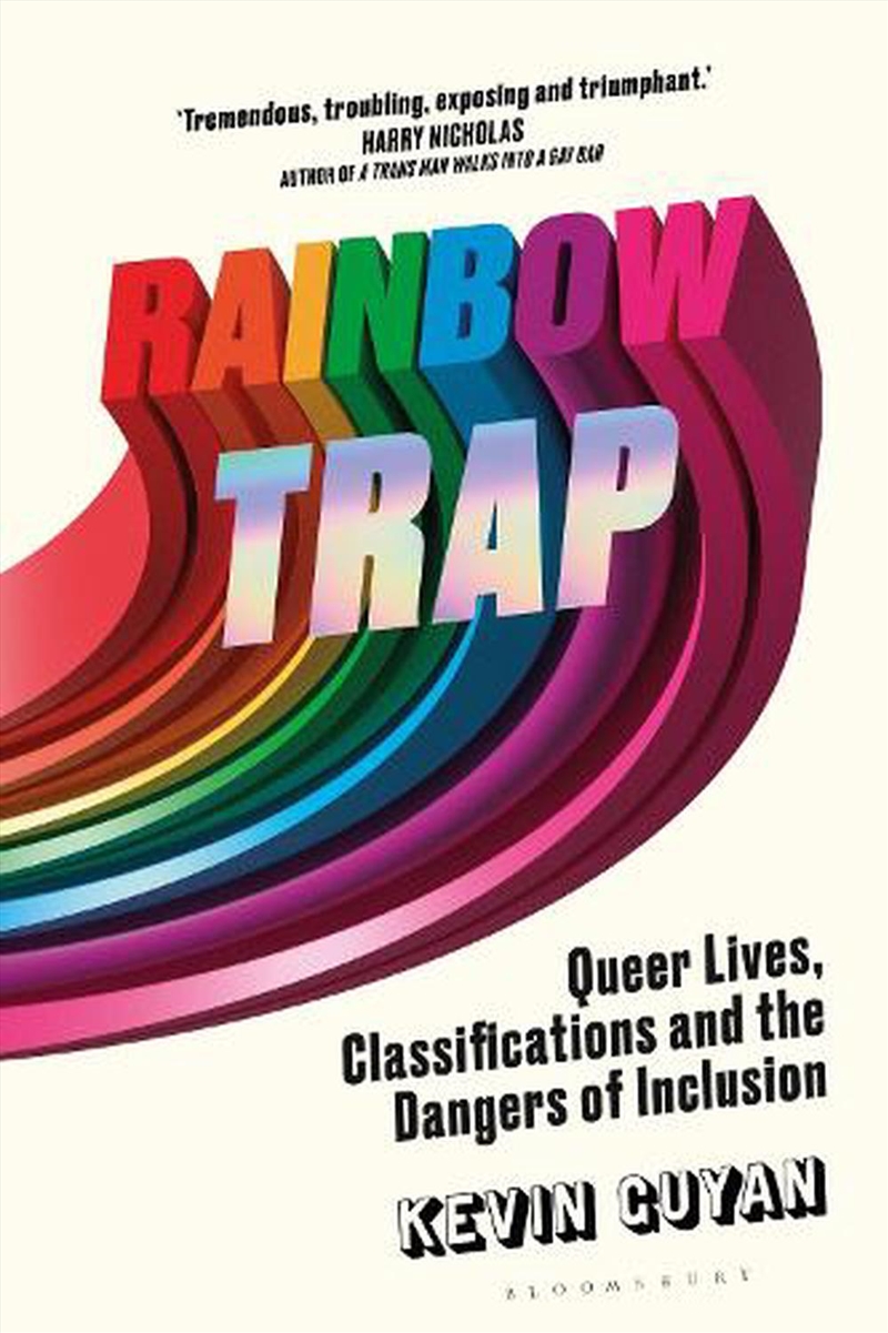 Rainbow Trap: Queer Lives, Classifications and the Dangers of Inclusion/Product Detail/Society & Culture
