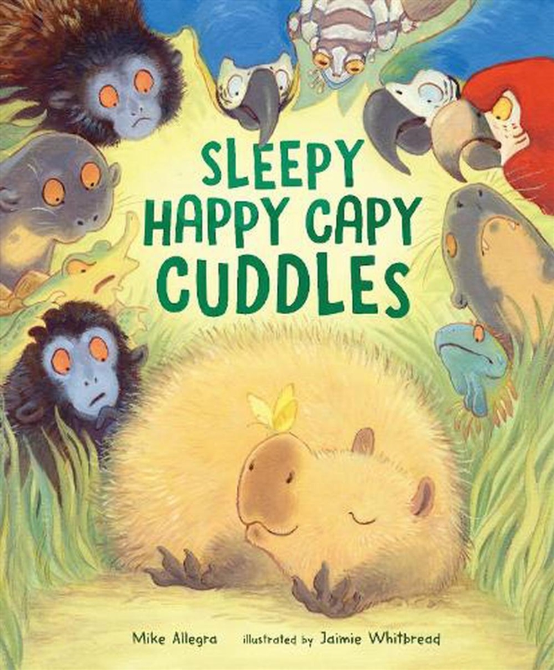 Sleepy Happy Capy Cuddles/Product Detail/Early Childhood Fiction Books