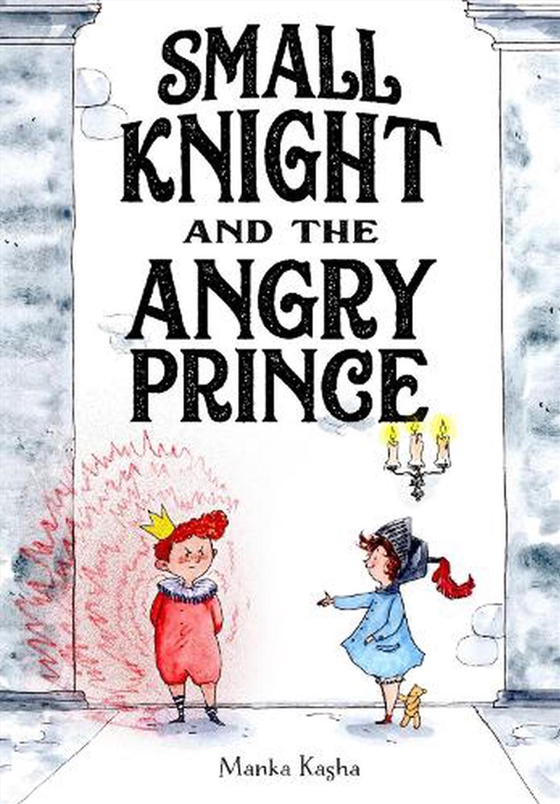 Small Knight And The Angry Pri/Product Detail/Early Childhood Fiction Books