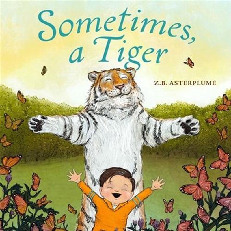 Sometimes, A Tiger/Product Detail/Early Childhood Fiction Books
