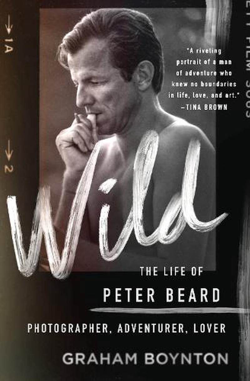 Wild: The Life Of Peter Beard:/Product Detail/Arts & Entertainment Biographies