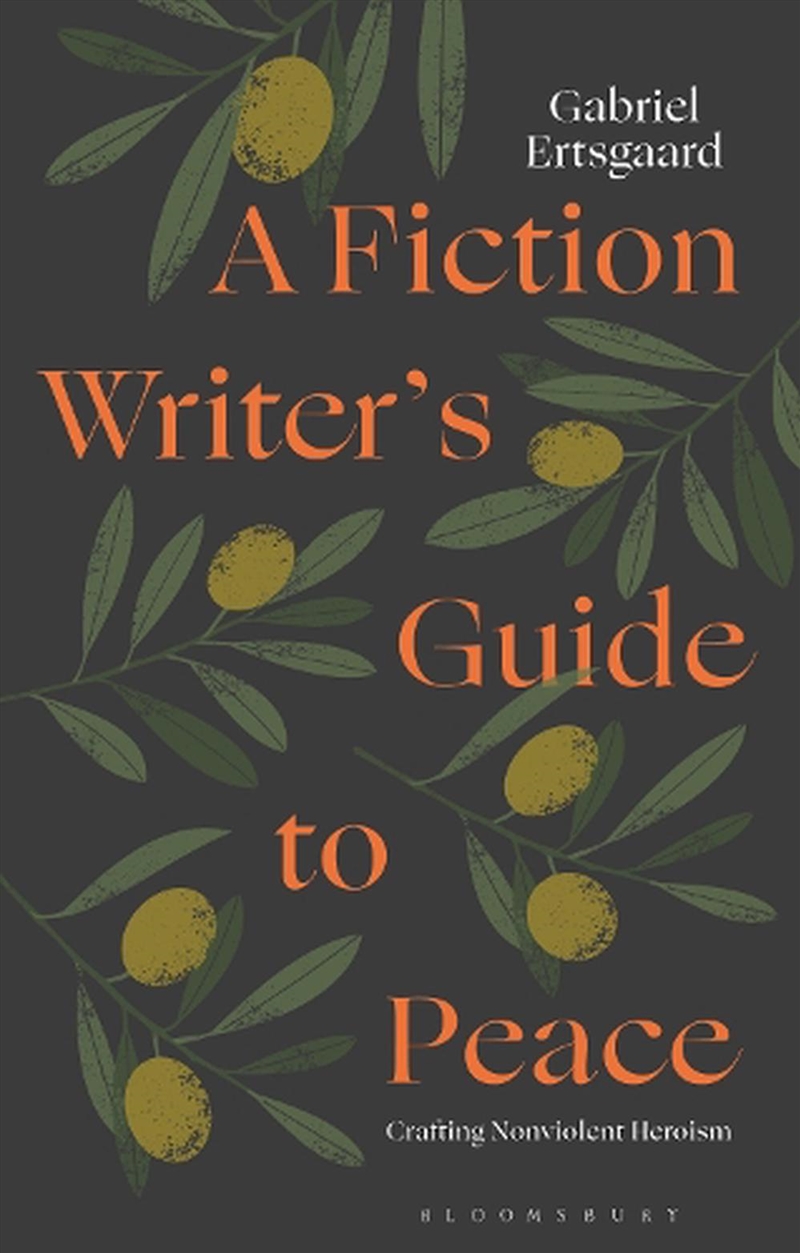 A Fiction Writer's Guide to Peace: Crafting Non-Violent Heroism/Product Detail/Literature & Poetry
