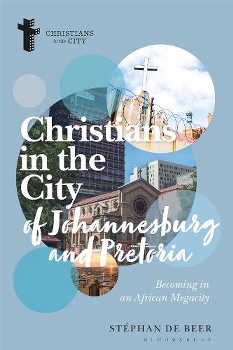 Christians In The Cities Of Johannesburg And Pretoria: Becoming In An African Megacity/Product Detail/Religion & Beliefs