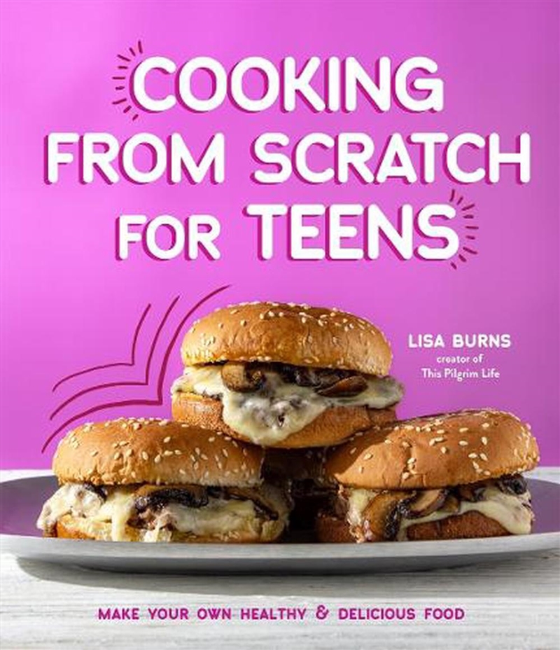 Cooking From Scratch For Teens/Product Detail/Recipes, Food & Drink