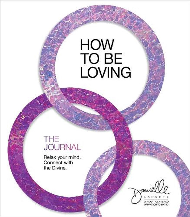 How To Be Loving: The Journal/Product Detail/Notebooks & Journals
