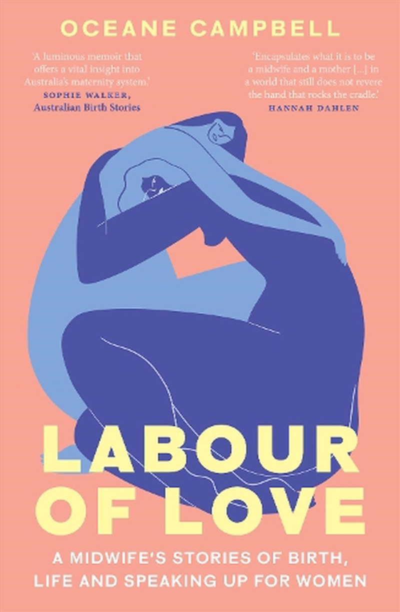 Labours of Love: A midwife's stories of birth, life and speaking up forwomen/Product Detail/Biographies & True Stories