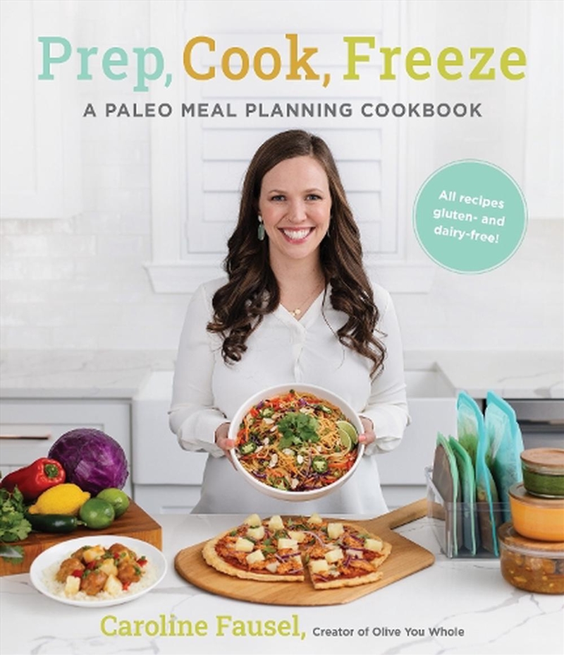 Prep, Cook, Freeze: A Paleo Me/Product Detail/Recipes, Food & Drink