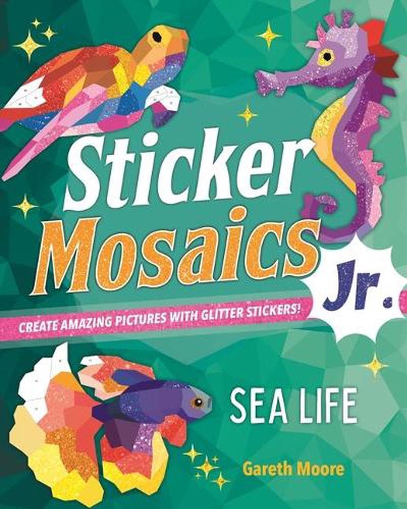 Sticker Mosaics Jr.: Sea Life/Product Detail/Adults Activity Books