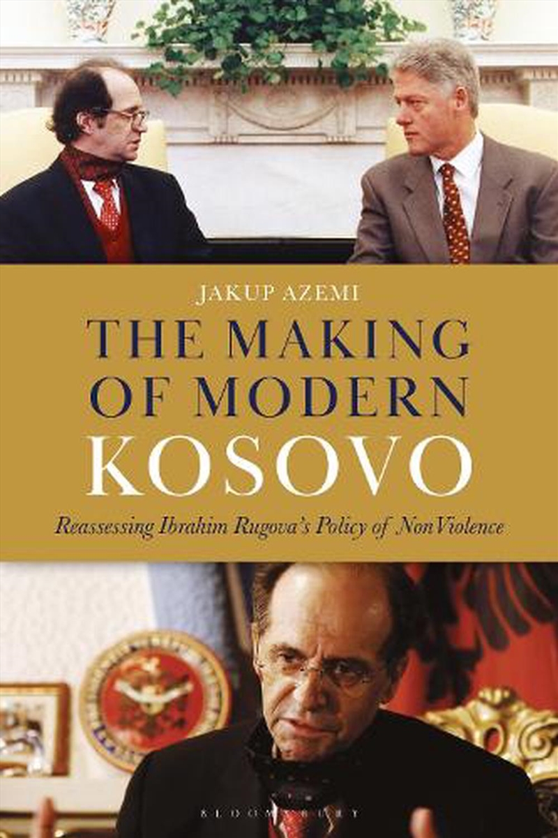 The Making Of Modern Kosovo: Ibrahim Rugova'S Policy Of Non-Violence/Product Detail/Politics & Government