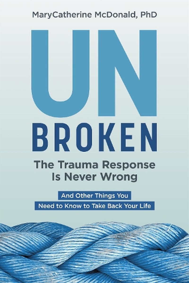 Unbroken: The Trauma Response/Product Detail/Self Help & Personal Development