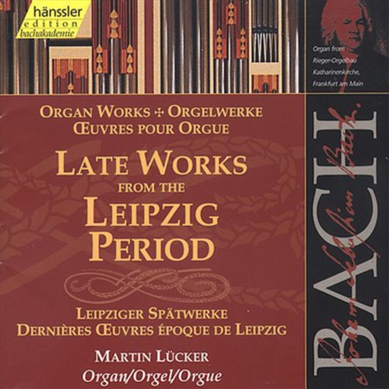 Organ Works: Late Leipzig Period/Product Detail/Classical