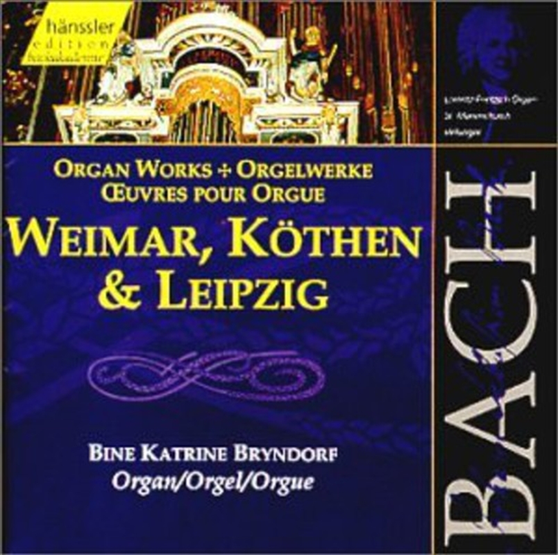 Organ Works Of Weimar Kothen & Leipzig/Product Detail/Classical