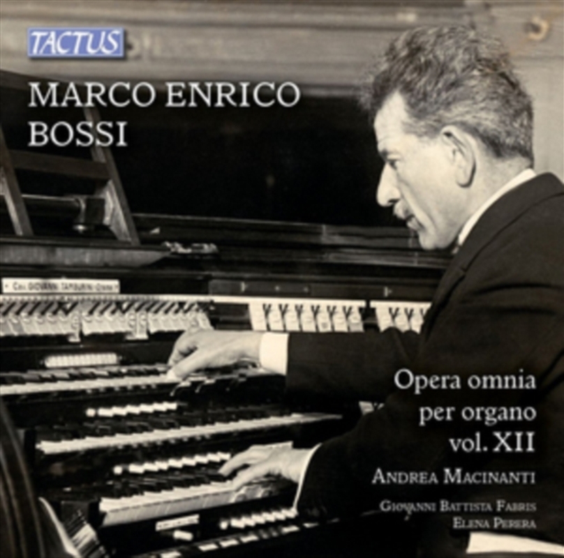 Marco Enrico Bossi: Complete Organ Works Vol 12/Product Detail/Classical