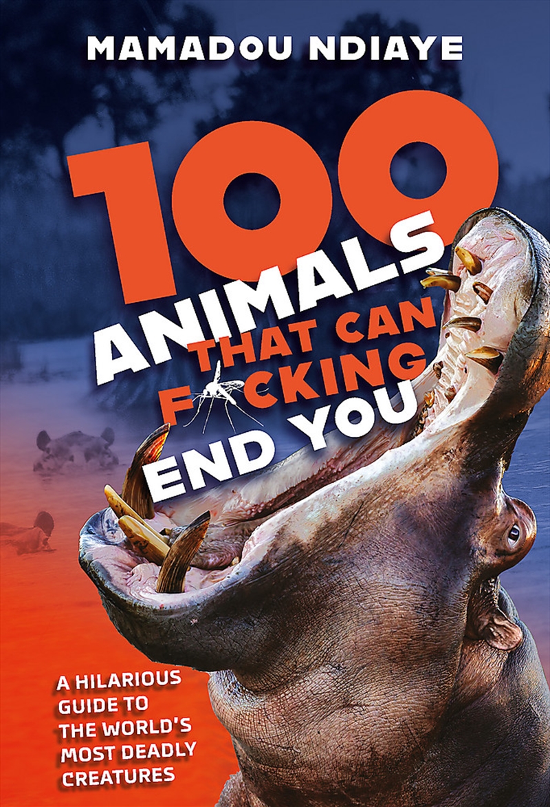 100 Animals That Can F*cking End You/Product Detail/Animals & Nature