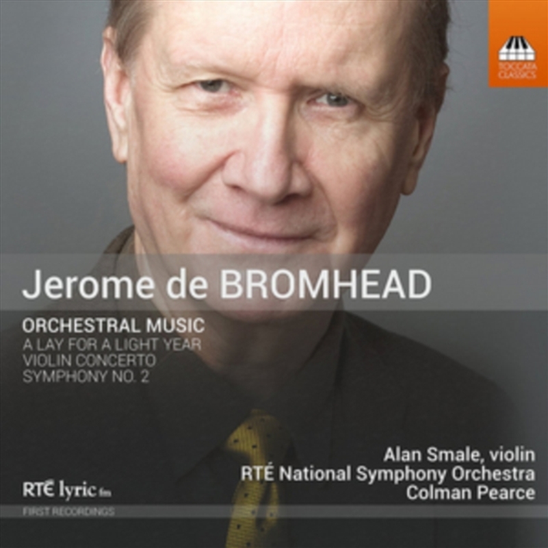 Jerome De Bromhead: Orchestral Music/Product Detail/Classical