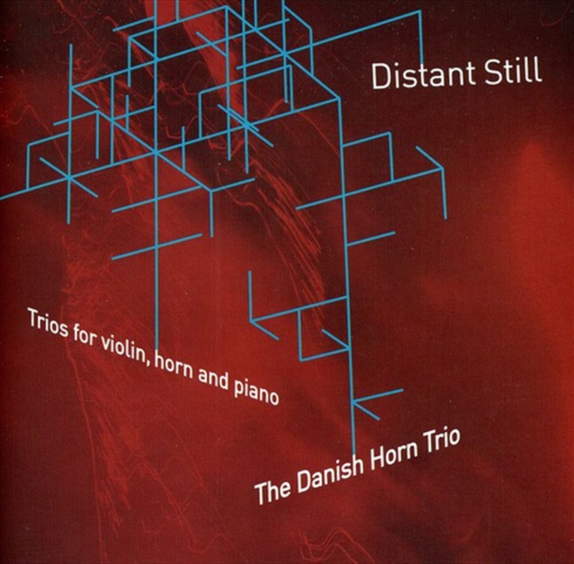 Distant Still - Trios For Violin Horn & Piano/Product Detail/Classical