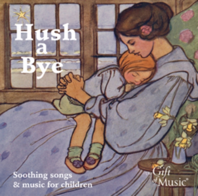 Hush A Bye: Soothing Songs For Children/Product Detail/Classical