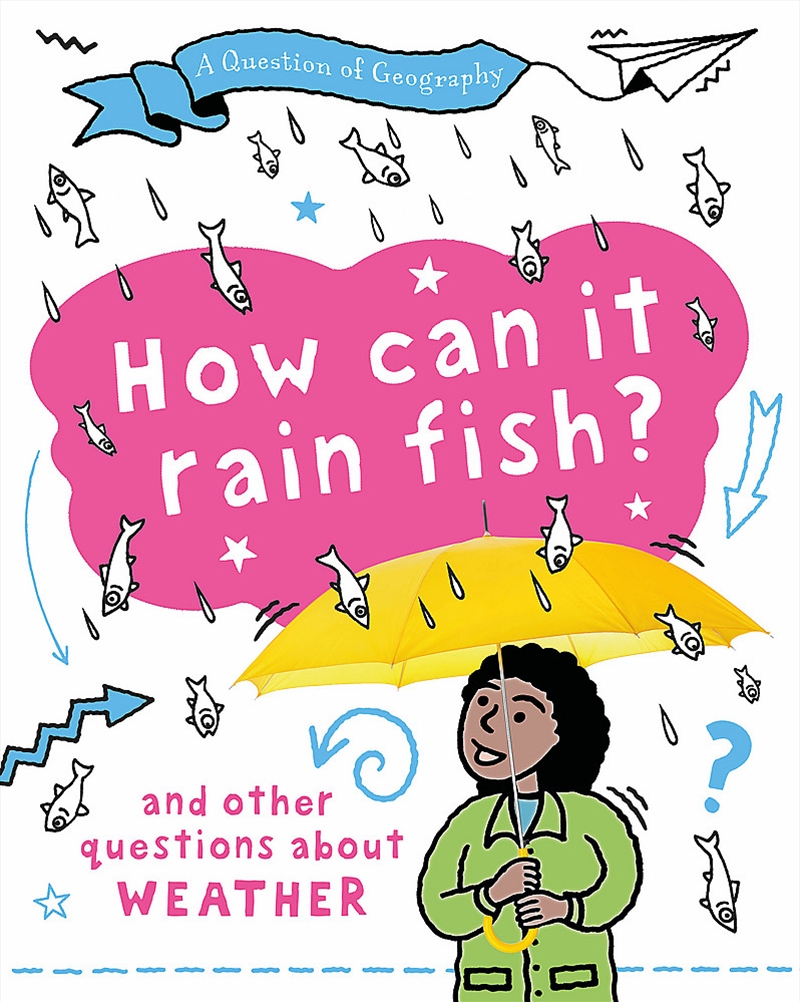 A Question of Geography: How Can it Rain Fish?/Product Detail/Children