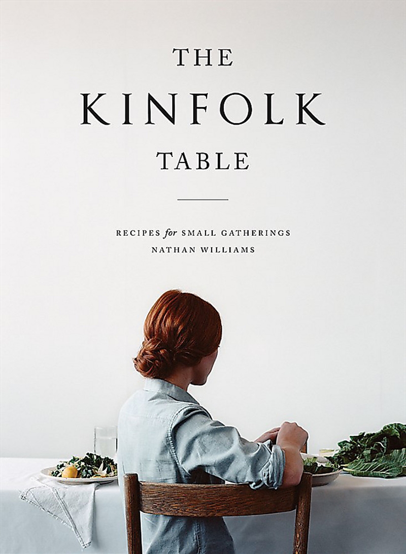 The Kinfolk Table/Product Detail/Recipes, Food & Drink