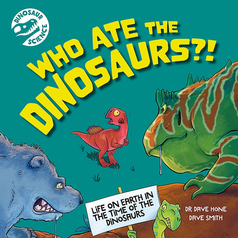 Dinosaur Science: Who Ate the Dinosaurs?!/Product Detail/Childrens