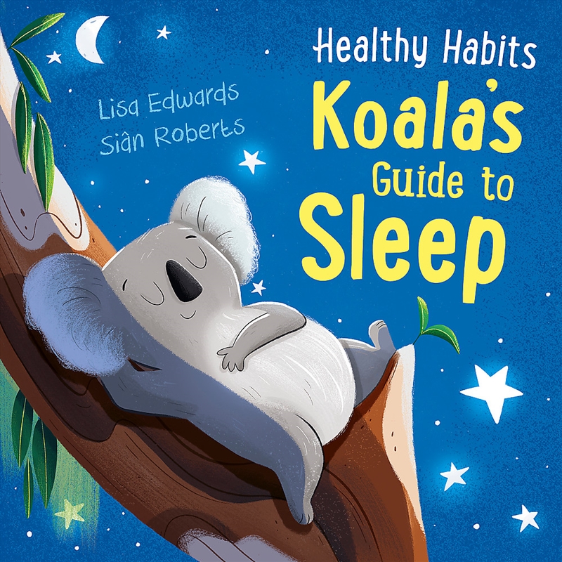Healthy Habits: Koala's Guide to Sleep/Product Detail/Early Childhood Fiction Books