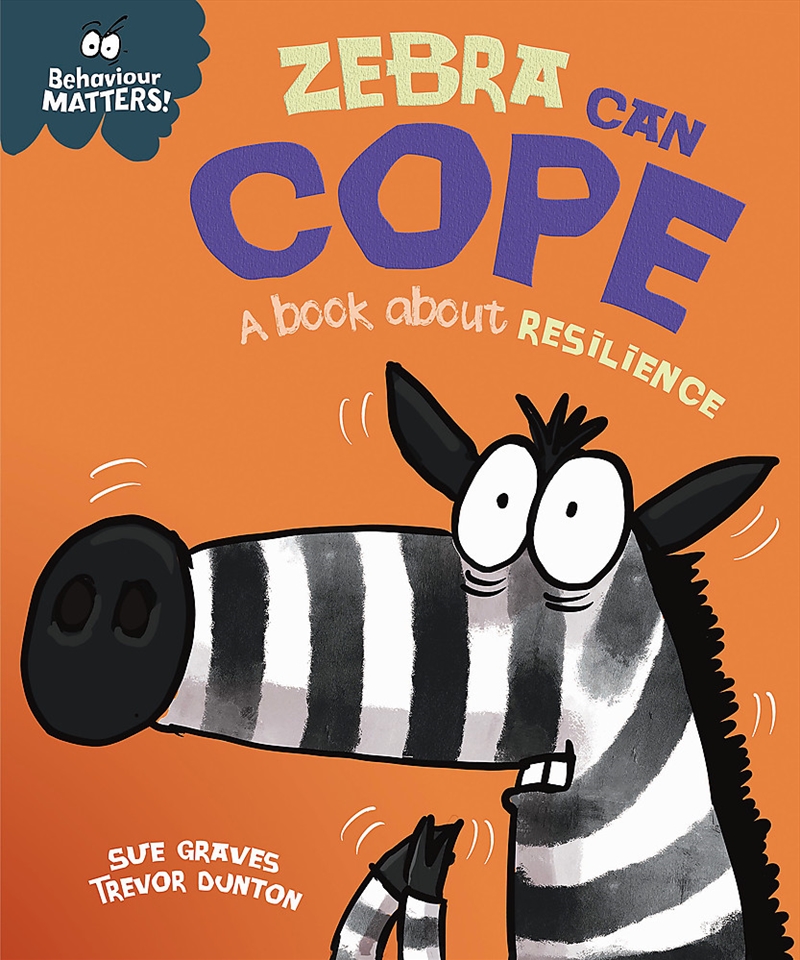 Behaviour Matters: Zebra Can Cope - A book about resilience/Product Detail/Early Childhood Fiction Books