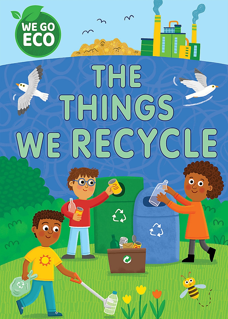 We Go Eco: The Things We Recycle/Product Detail/Childrens