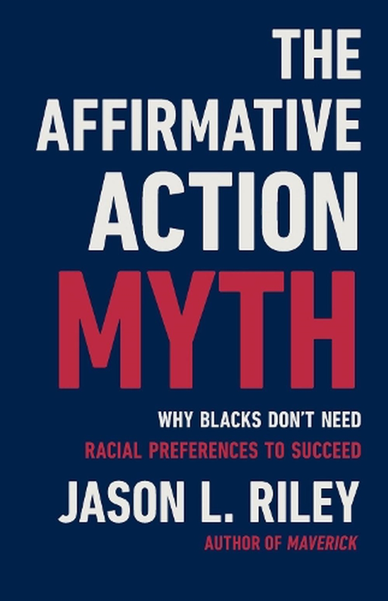 The Affirmative Action Myth/Product Detail/Society & Culture