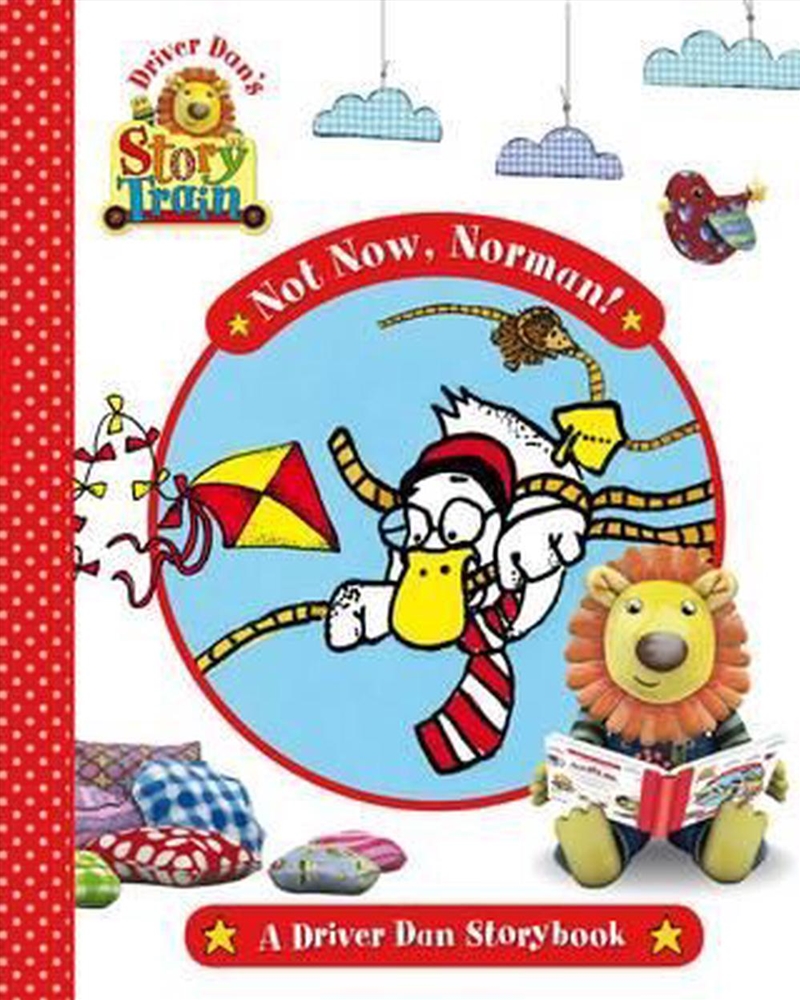 Driver Dan: Not Now Norman/Product Detail/Early Childhood Fiction Books