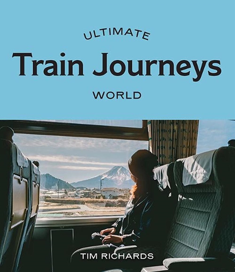 Ultimate Train Journeys: World/Product Detail/Travel & Holidays