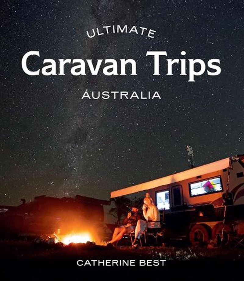 Ultimate Caravan Trips: Australia/Product Detail/Travel & Holidays