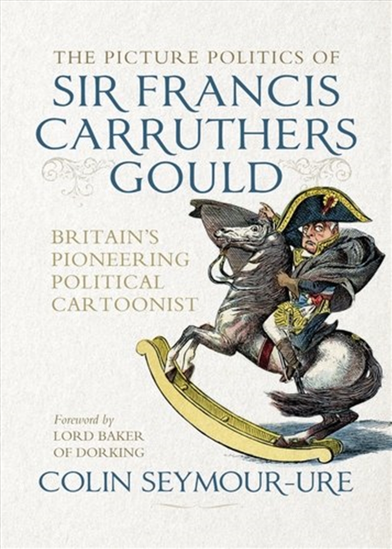 The Picture Politics Of Sir Francis Carruthers Gould/Product Detail/Art