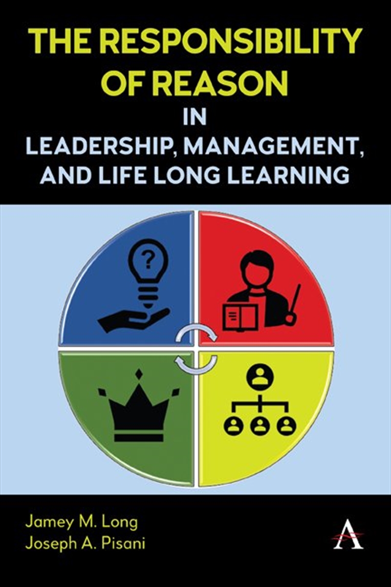The Responsibility Of Reason In Leadership, Management, And Life Long Learning/Product Detail/Business Leadership & Management
