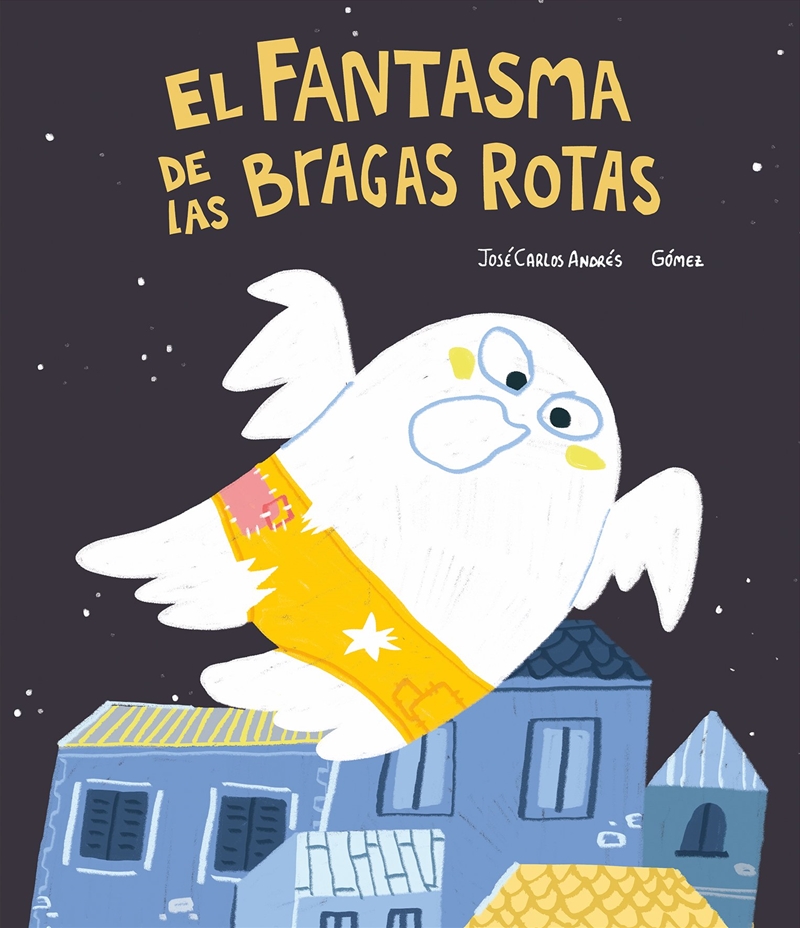El Fantasma de las bragas rotas/Product Detail/Childrens Fiction Books