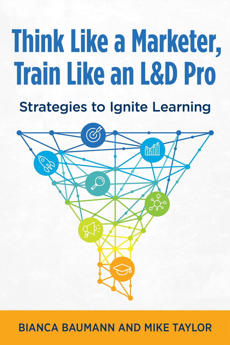 Think Like A Marketer, Train Like An L&D Pro/Product Detail/Education & Textbooks