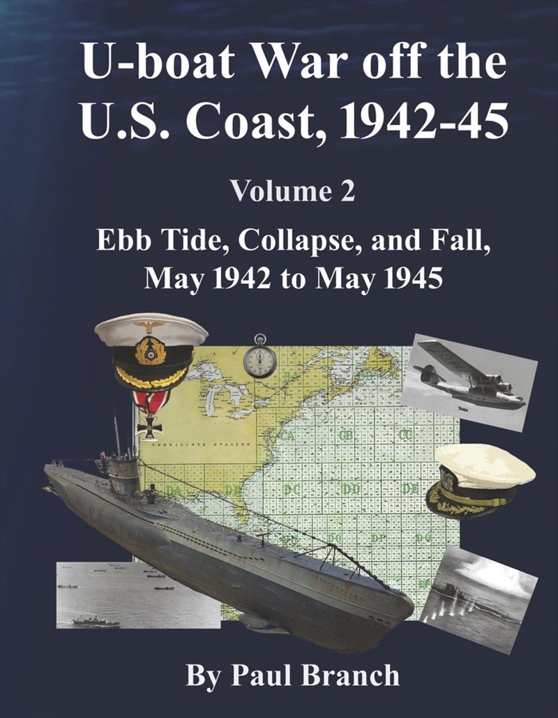 U-boat War off the U. S. Coast, 1942-45, Volume 2/Product Detail/History