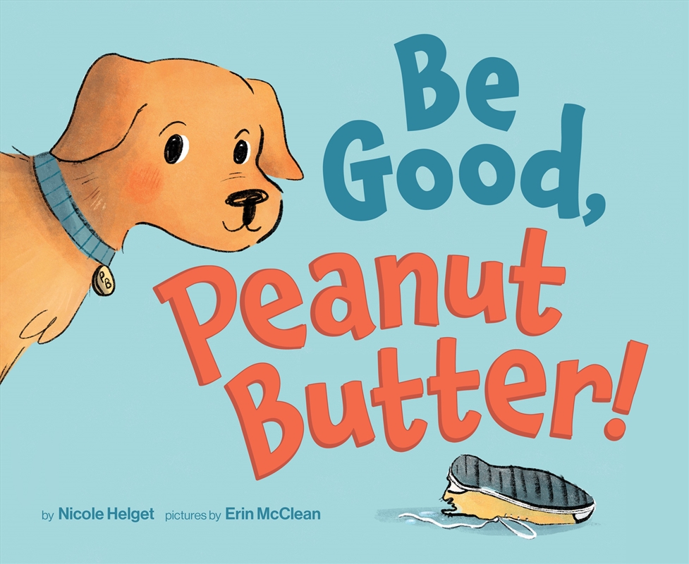 Be Good, Peanut Butter!/Product Detail/Childrens