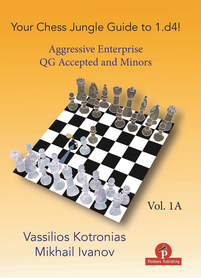 Your Chess Jungle Guide to 1.d4! - Volume 1A - Aggressive Enterprise - QG Accepted and Minors/Product Detail/Reading