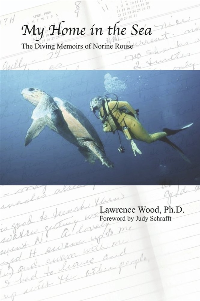 My Home in the Sea: The Diving Memoirs of Norine Rouse/Product Detail/Animals & Nature