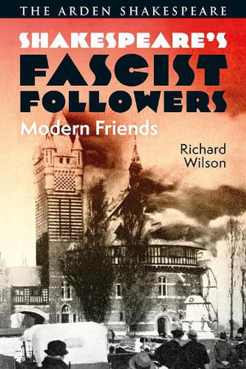 Shakespeare's Fascist Followers: Modern Friends/Product Detail/Literature & Poetry