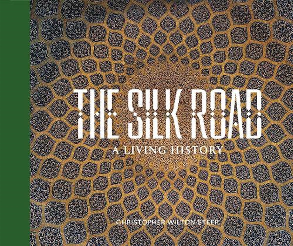 THE SILK ROAD: A LIVING HISTORY/Product Detail/History